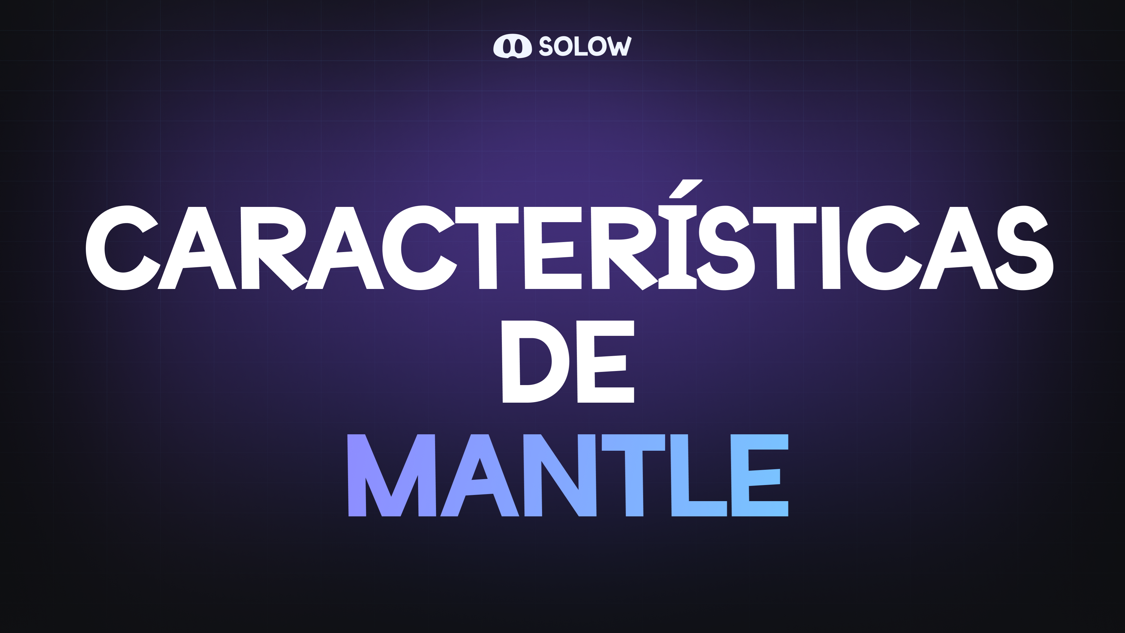 Características de Mantle