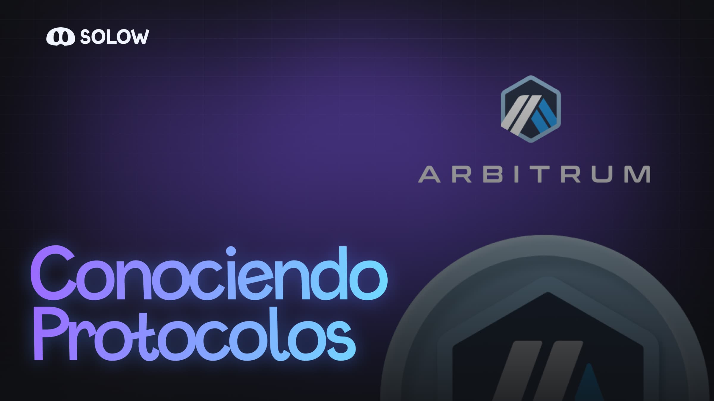 Conociendo Protocolos: Arbitrum